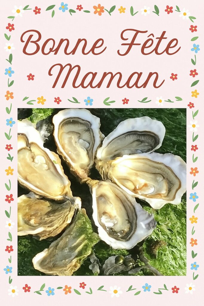 bonne fete maman avec des huitres